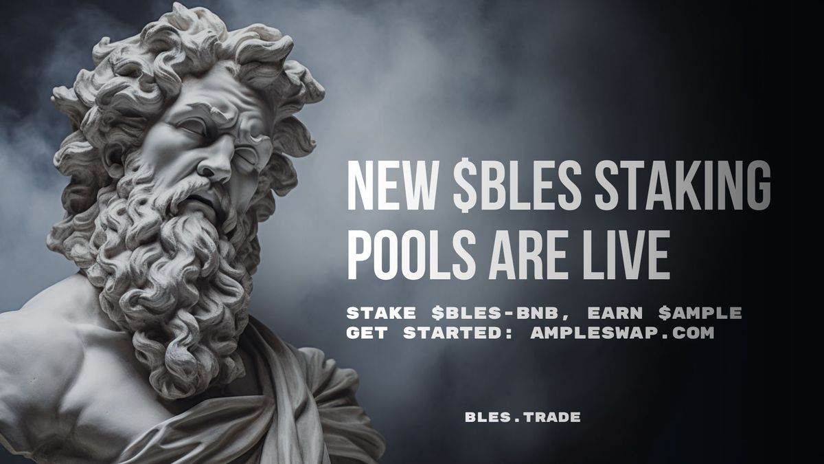 New $BLES Staking Pools Launched on Ampleswap