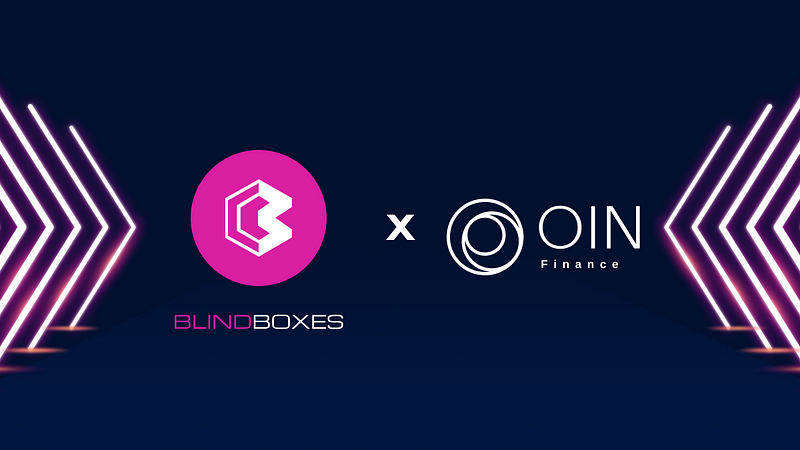 Blind Boxes Announces Partnership with OIN Finance